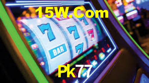 Pk77,Pk77 Bet